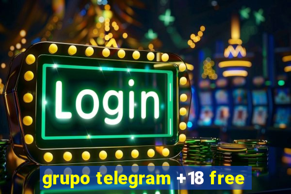 grupo telegram +18 free